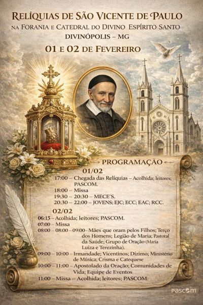 Cartaz sobre as relíquias de São Vicente de Paulo na Forania e Catedral do Divino Espírito Santo em Divinópolis, MG, com programação dos eventos nos dias 01 e 02 de fevereiro.