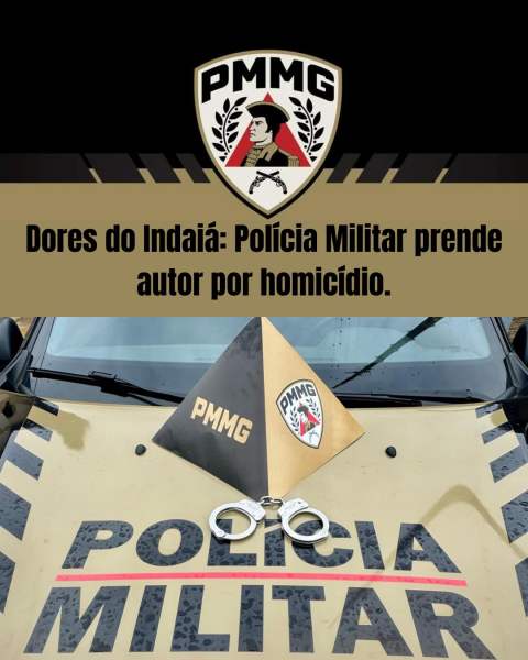 Veículo da Polícia Militar com logotipo e mensagem sobre prisão por homicídio em Dores do Indaiá, com algemas em destaque.